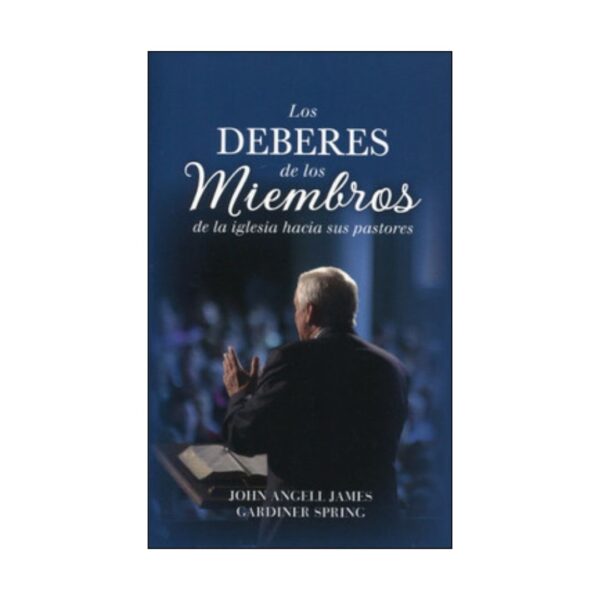 Los Deberes de los Miembros de la Iglesia Hacia Sus Pastores
