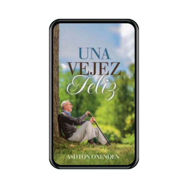 Una Vejez Feliz (Ebook)