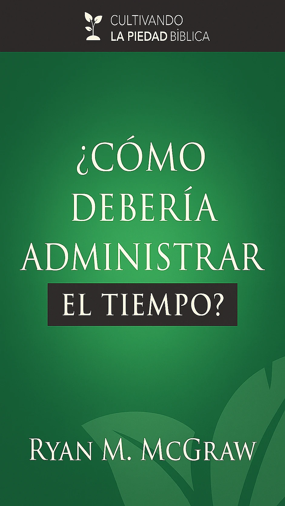 ¿Cómo debería administrar el tiempo?