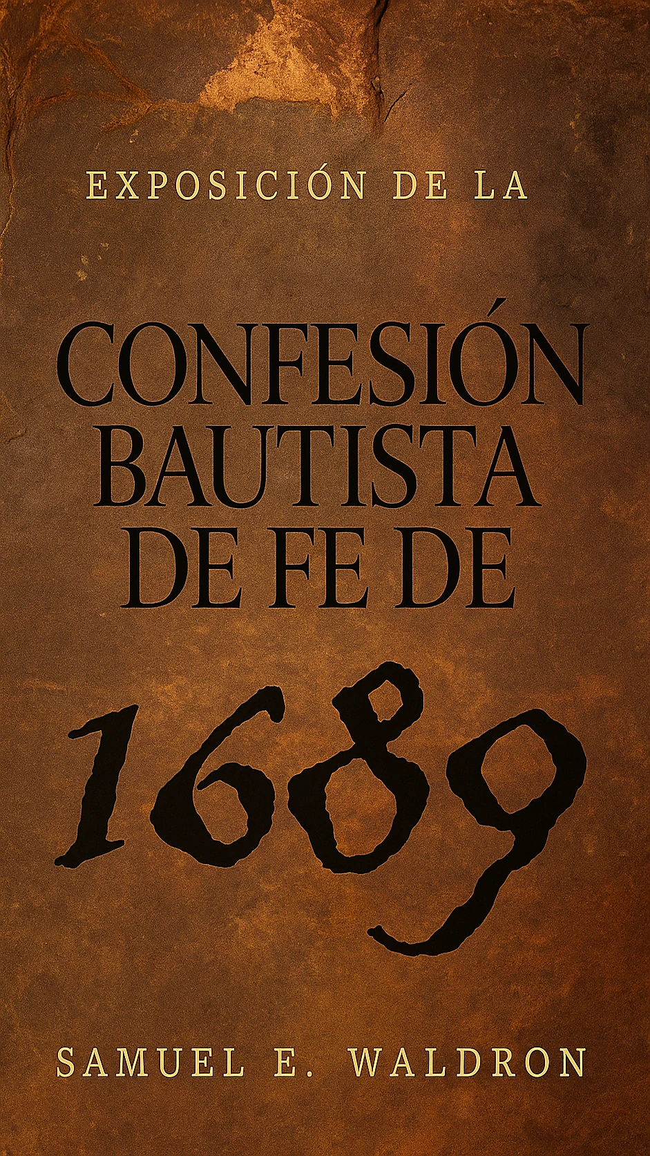 Exposición de la Confesión Bautista de Fe de 1689