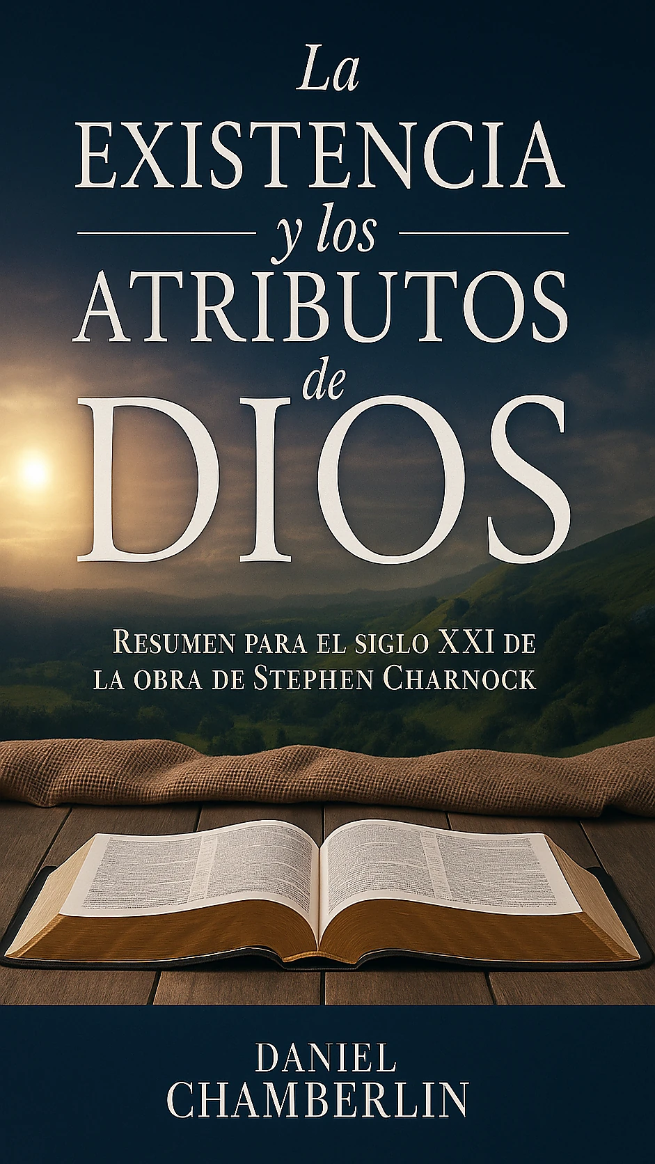 La Existencia y los Atributos de Dios