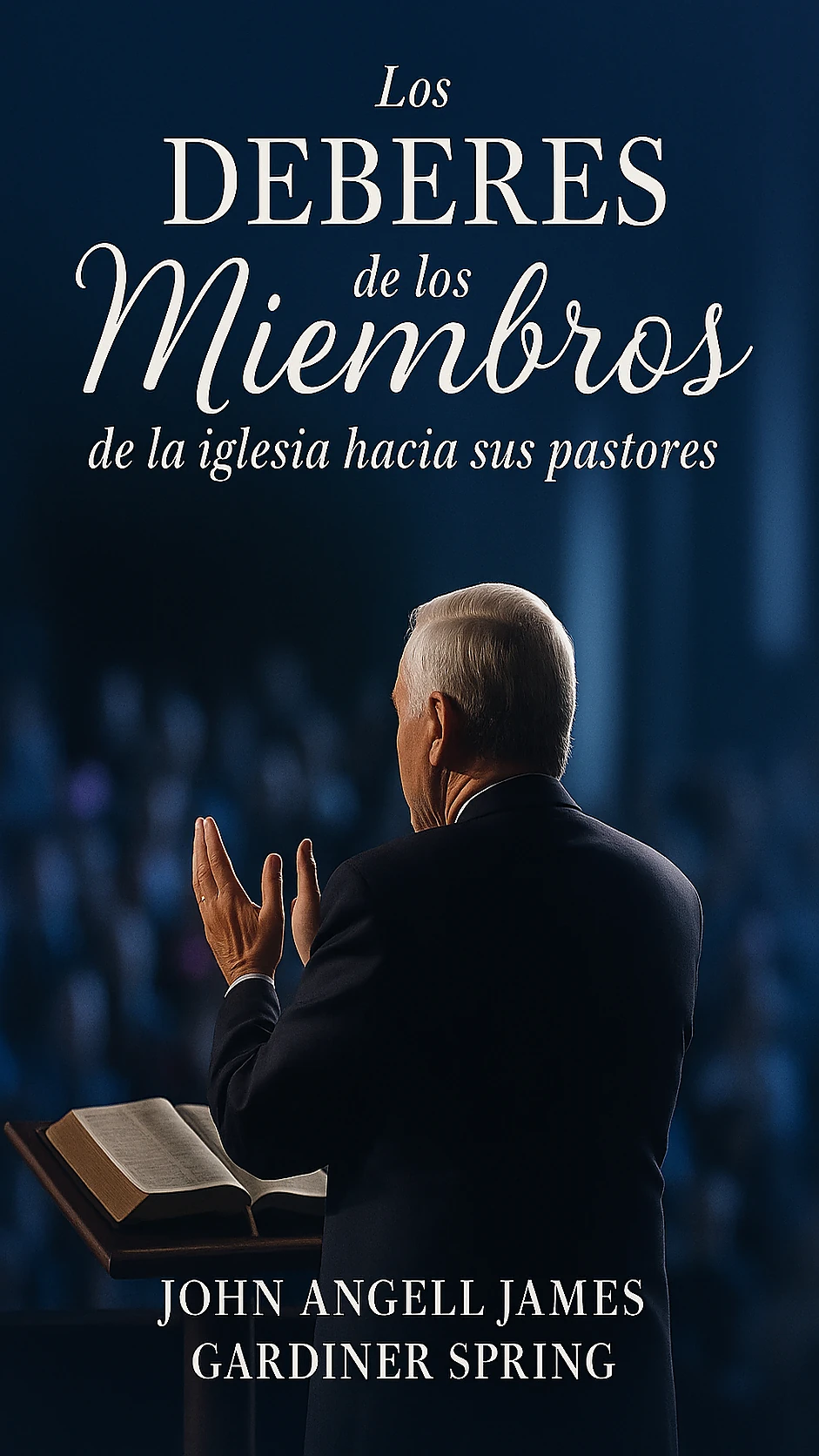 Los Deberes de los Miembros de la Iglesia Hacia Sus Pastores