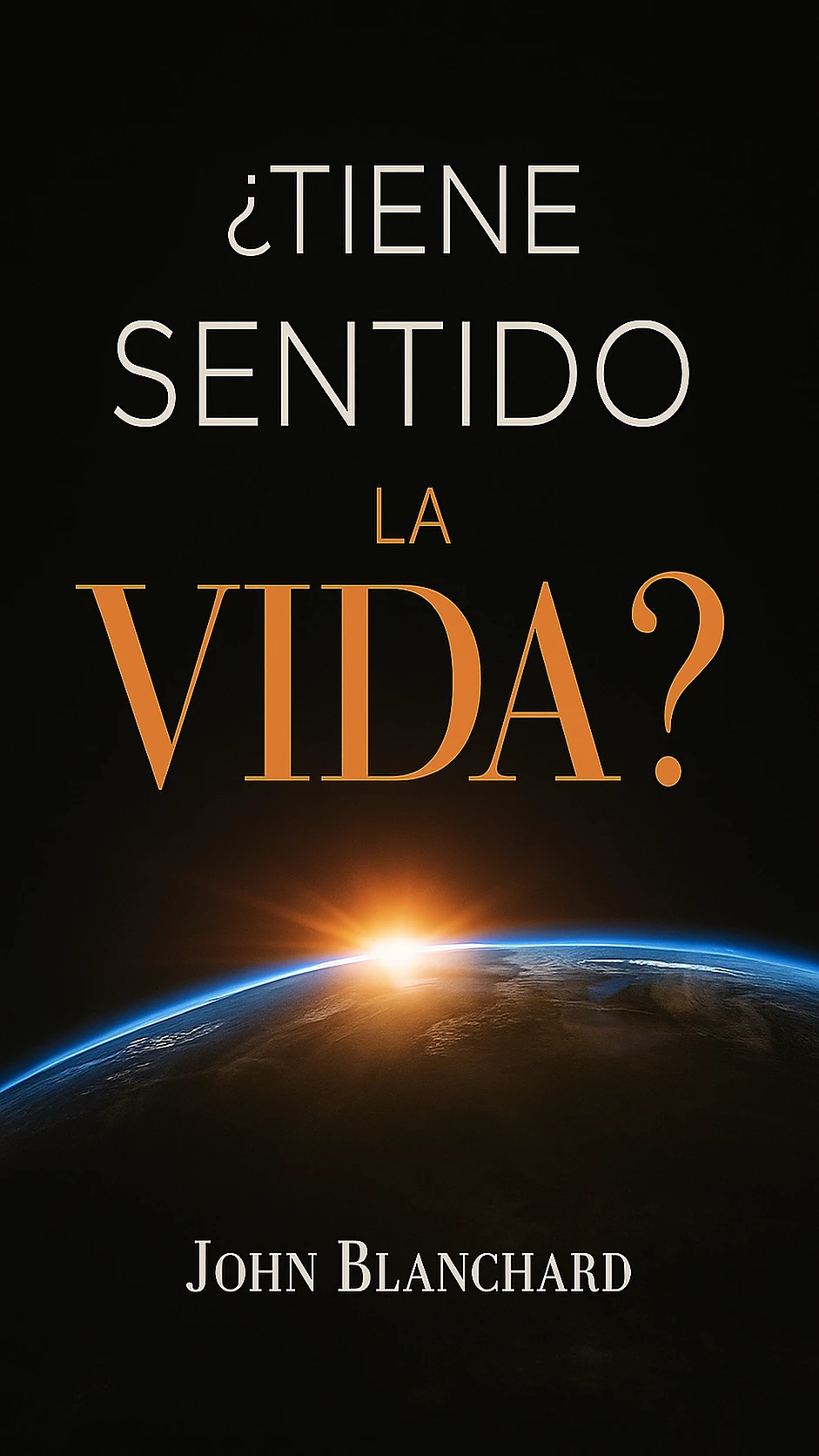 ¿Tiene Sentido la Vida?